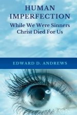 Human Imperfection: While We Were Sinners Christ Died for Us