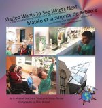 Matteo Wants To See What's Next/ Matteo et la surprise de Rebecca