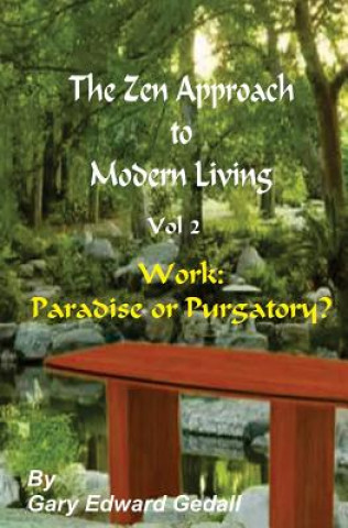 The Zen Approach to Modern Living Vol 2