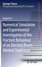 Numerical Simulation and Experimental Investigation of the Fracture Behaviour of an Electron Beam Welded Steel Joint