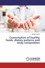 Consumption of healthy foods, dietary patterns and body composition