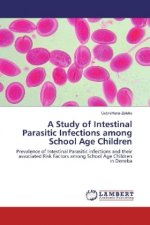 A Study of Intestinal Parasitic Infections among School Age Children