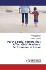Psycho Social Factors That Affect Girls' Academic Performance in Kenya