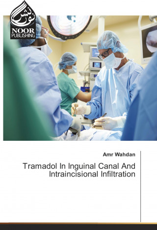 Tramadol In Inguinal Canal And Intraincisional Infiltration