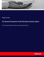 General Prevalence of the Worship of Human Spirits