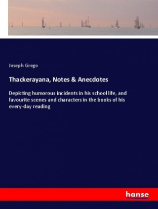 Thackerayana, Notes & Anecdotes
