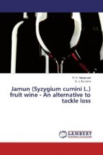 Jamun (Syzygium cumini L.) fruit wine - An alternative to tackle loss