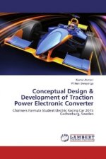 Conceptual Design & Development of Traction Power Electronic Converter