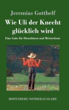 Wie Uli der Knecht glucklich wird