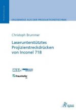 Laserunterstütztes Projizierstreckdrücken von Inconel 718