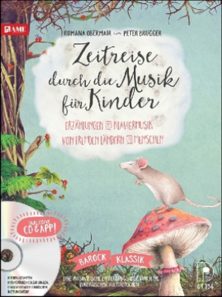 Zeitreise durch die Musik für Kinder Band 1, m. 1 Audio-CD, m. 1 Beilage