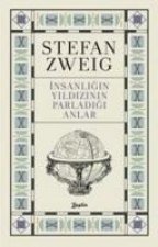 Insanligin Yildizinin Parladigi Anlar