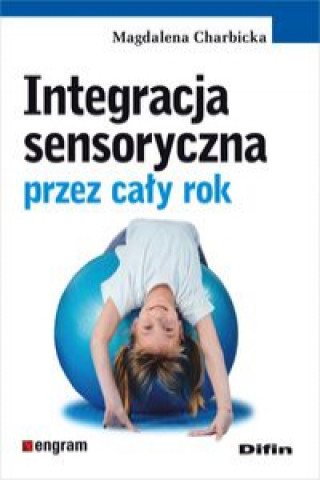 Integracja sensoryczna przez caly rok