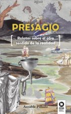 Presagio : relatos sobre el otro sentido de la realidad