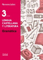 Esenciales Oxford lengua castellana y literatura 3 ESO gramática