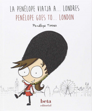 La penélope viatja a-- Londres = Penélope goes to-- London