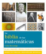 La Biblia de las matemáticas : guía para comprender y disfrutar el mundo de las matemáticas