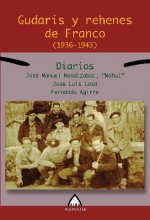 Gudaris y rehenes de Franco (1936-1939) : diarios