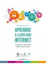 Aprendre a llegir amb internet : com potenciar l?alfabetització múltiple a través d?internet