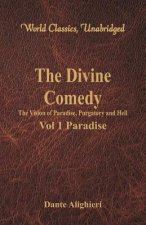 Divine Comedy - The Vision of Paradise, Purgatory and Hell -