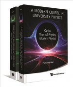 Modern Course In University Physics, A: Optics, Thermal Physics, Modern Physics