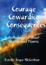 Courage - Cowardice - Consequences