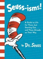 Seuss-isms! : A Guide to Life for Those Just Starting Out...and Those Already on Their Way