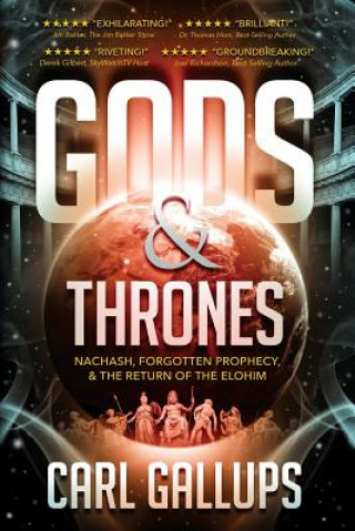 Gods & Thrones: Nachash, Forgotten Prophecy, & the Return of the Elohim