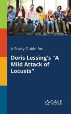 Study Guide for Doris Lessing's a Mild Attack of Locusts