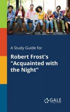 Study Guide for Robert Frost's Acquainted with the Night