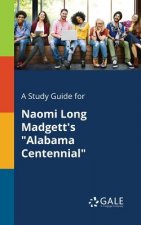 Study Guide for Naomi Long Madgett's Alabama Centennial