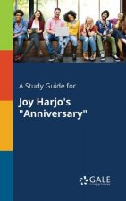 Study Guide for Joy Harjo's Anniversary
