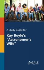 Study Guide for Kay Boyle's Astronomer's Wife