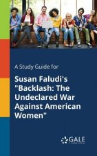 Study Guide for Susan Faludi's Backlash