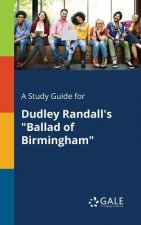 Study Guide for Dudley Randall's Ballad of Birmingham