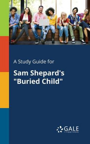 Study Guide for Sam Shepard's Buried Child