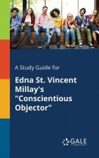 Study Guide for Edna St. Vincent Millay's Conscientious Objector