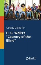 Study Guide for H. G. Wells's Country of the Blind
