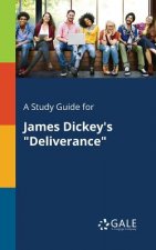 Study Guide for James Dickey's Deliverance