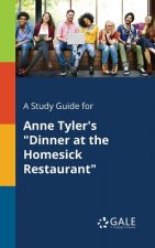 Study Guide for Anne Tyler's Dinner at the Homesick Restaurant