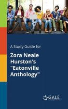 Study Guide for Zora Neale Hurston's Eatonville Anthology