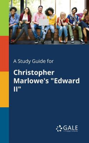 Study Guide for Christopher Marlowe's Edward II