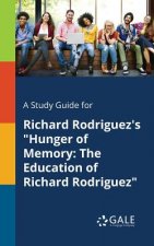 Study Guide for Richard Rodriguez's Hunger of Memory