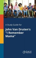 Study Guide for John Van Druten's I Remember Mama