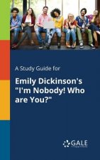 Study Guide for Emily Dickinson's I'm Nobody! Who Are You?