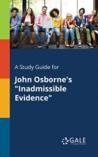 Study Guide for John Osborne's Inadmissible Evidence