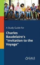 Study Guide for Charles Baudelaire's Invitation to the Voyage