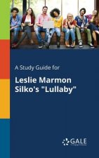Study Guide for Leslie Marmon Silko's Lullaby