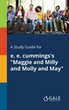 Study Guide for E. E. Cummings's Maggie and Milly and Molly and May