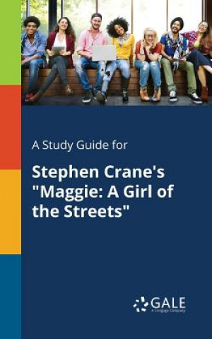 Study Guide for Stephen Crane's Maggie
